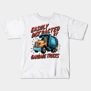 Garbage Truck " Easily Distracted By Garbage Trucks " Kids T-Shirt